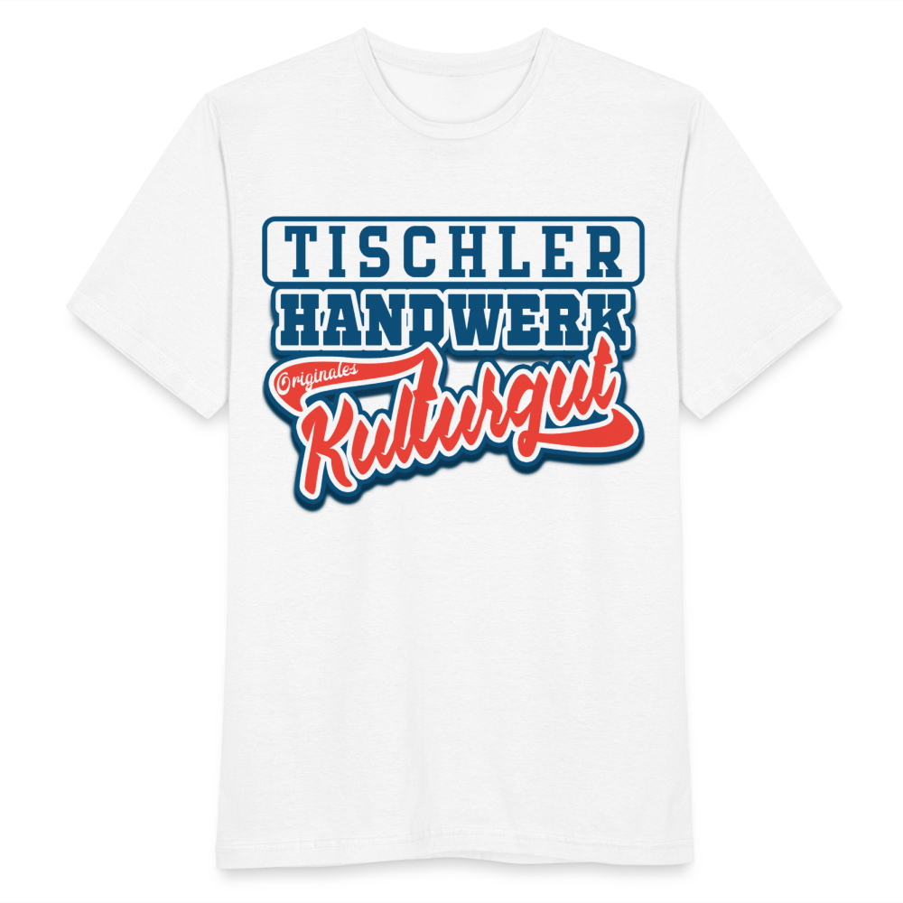 Tischler Handwerk Originales Kulturgut - Männer T-Shirt - weiß