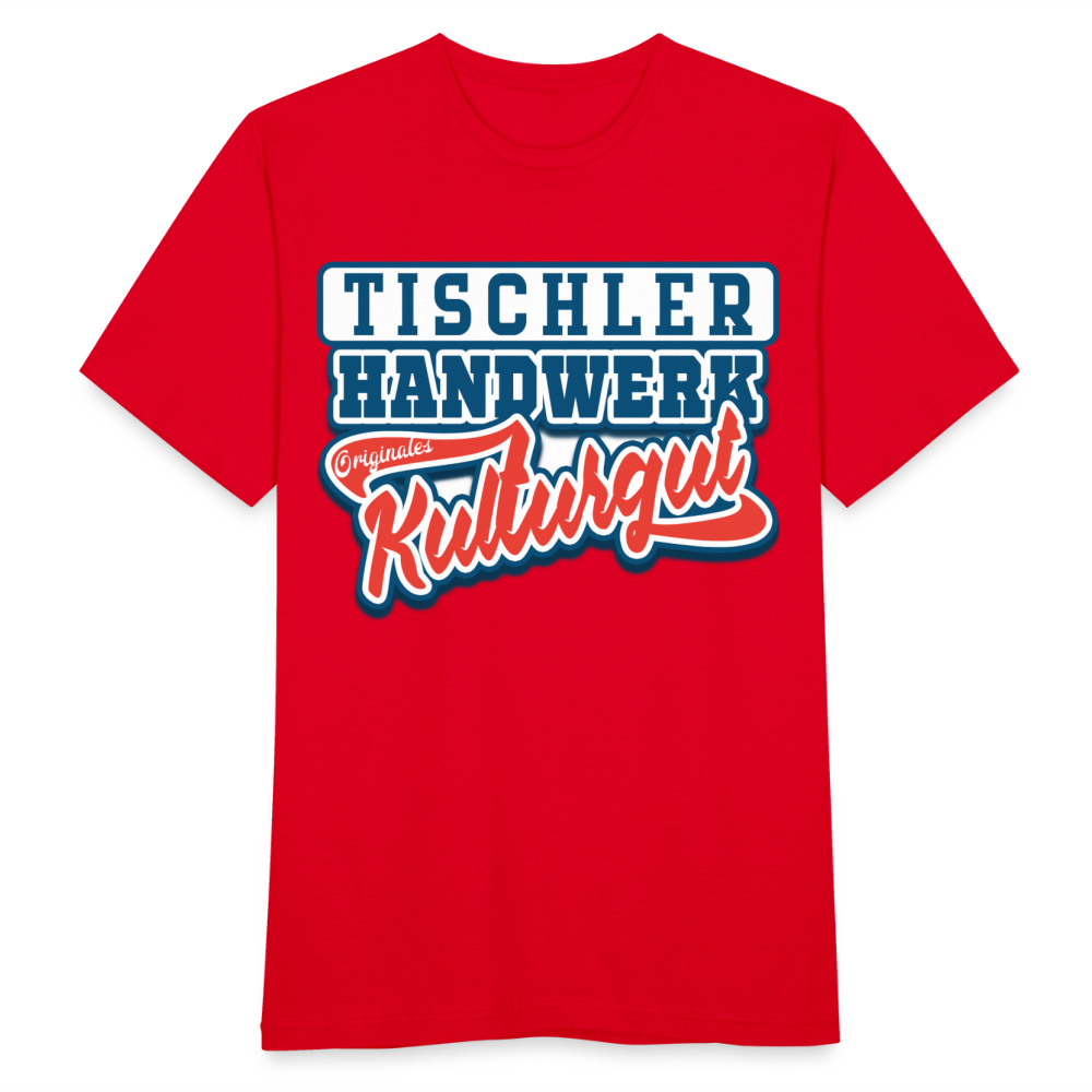 Tischler Handwerk Originales Kulturgut - Männer T-Shirt - Rot