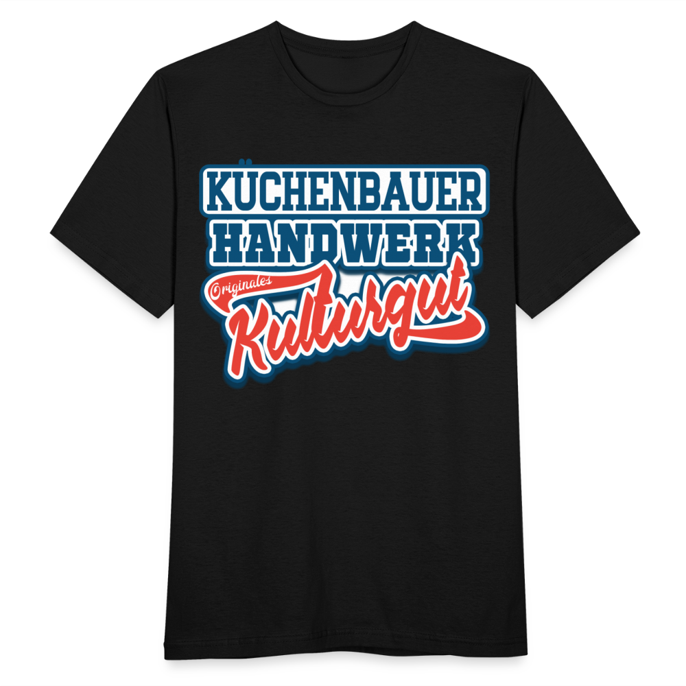 Küchenbauer Handwerk Originales Kulturgut - Männer T-Shirt - Schwarz