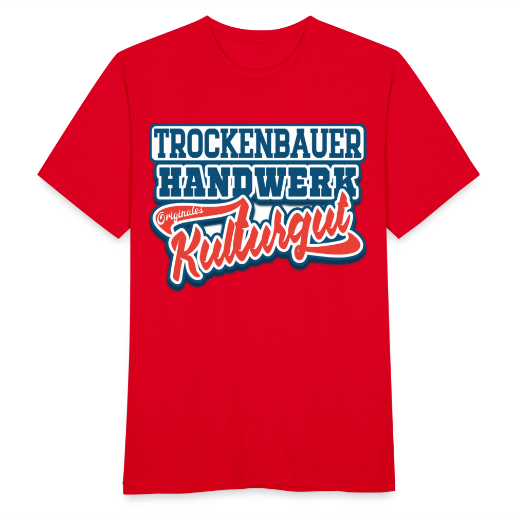 Trockenbauer Handwerk Originales Kulturgut - Männer T-Shirt - Rot