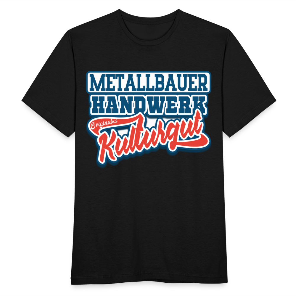 Metallbauer Handwerk Originales Kulturgut - Männer T-Shirt - Schwarz