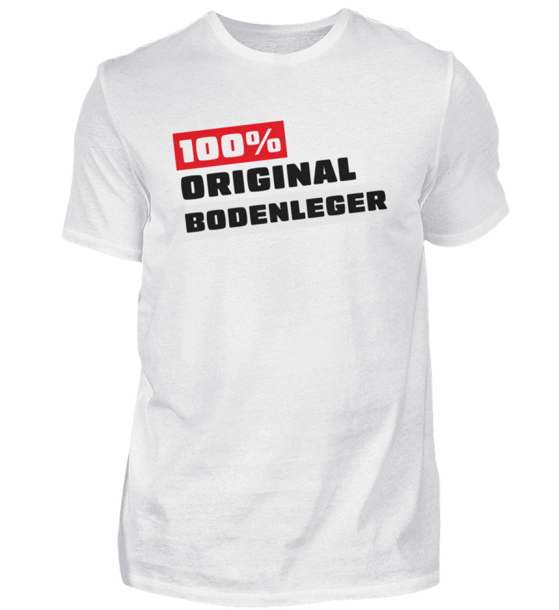 100 % Bodenleger - Handwerker T-Shirt - Handwerkerfashion